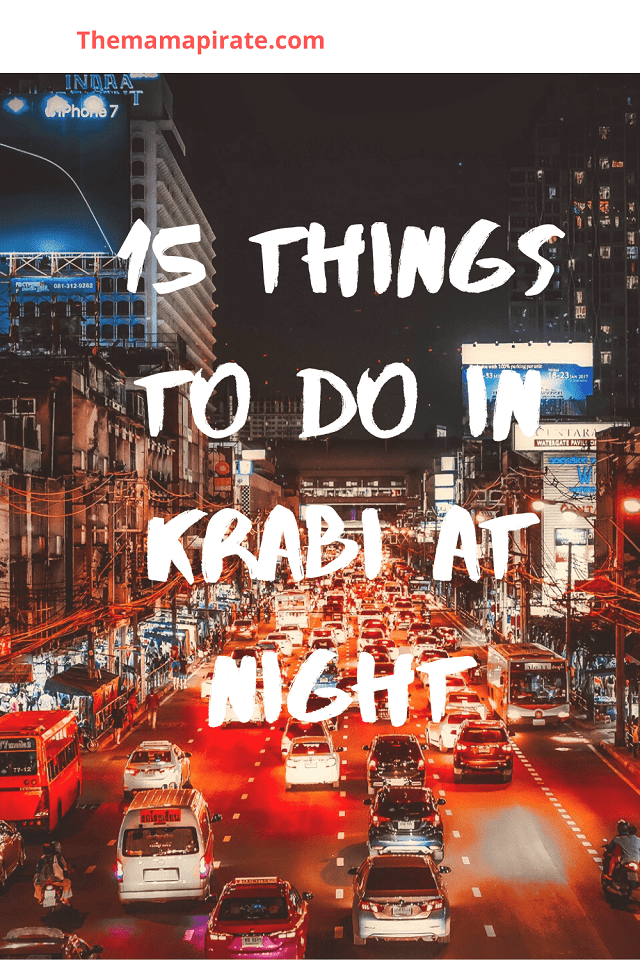 15 Things to Do in Krabi at Night The Mama Pirate